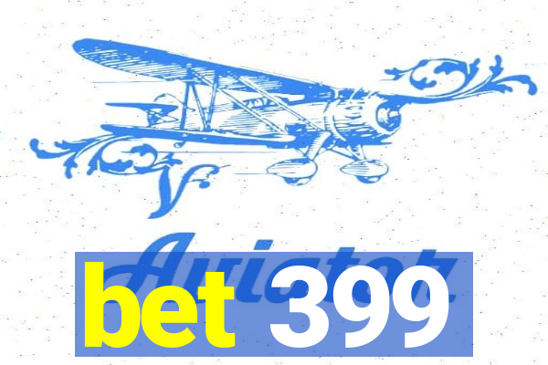 bet 399